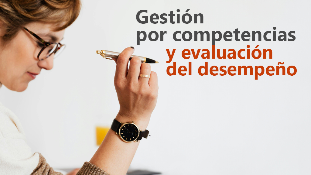 Curso de Gesti&oacute;n por competencias y evaluaci&oacute;n desempe&ntilde;o