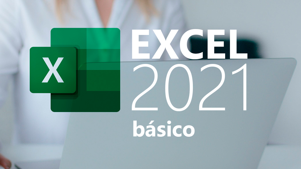 Curso de Excel 2021 b&aacute;sico
