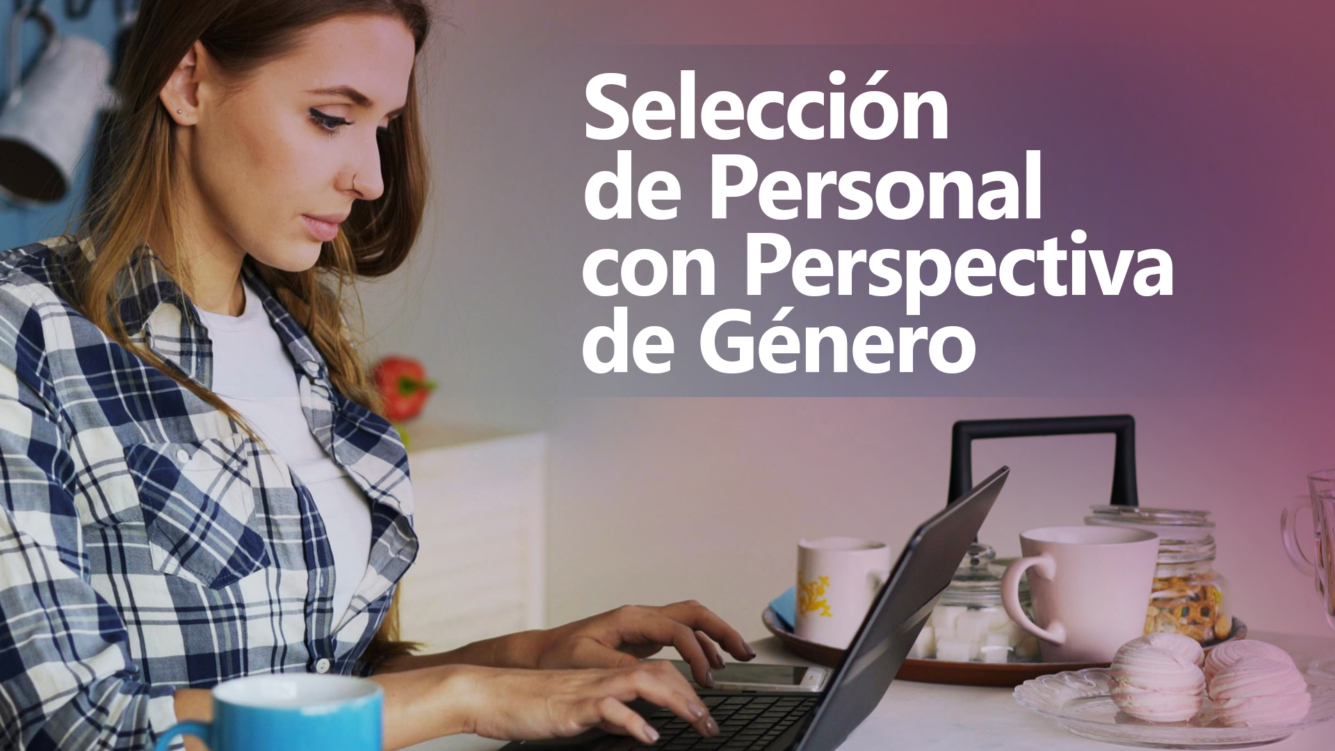 Curso de Selecci&oacute;n de personal con perspectiva de g&eacute;nero