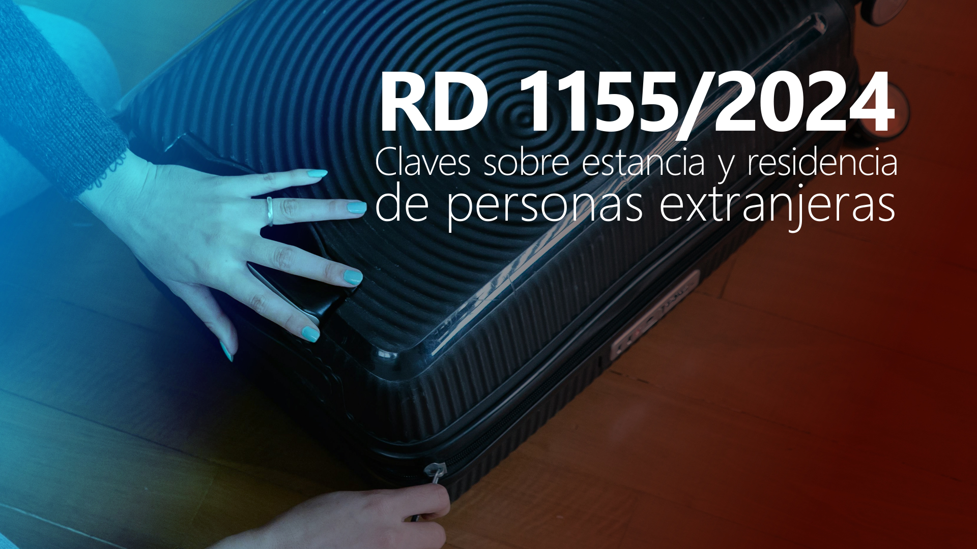 Curso de RD 1155/2024: estancia y residencia extranjer&iacute;a
