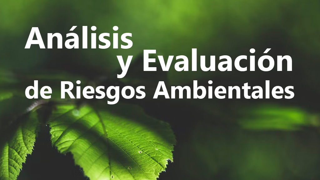 Curso de An&aacute;lisis y evaluaci&oacute;n de riesgos ambientales
